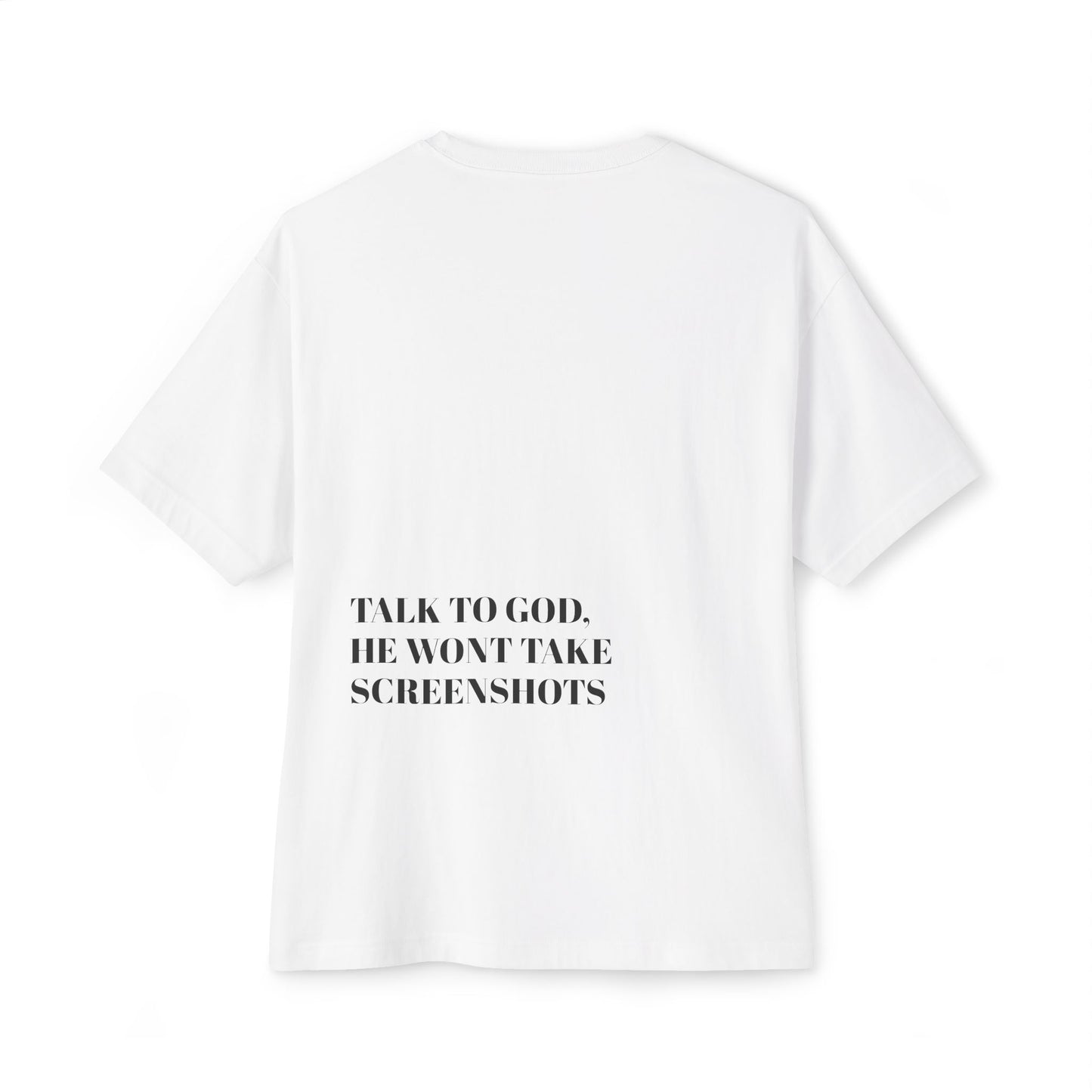 "Talk To God" Boxy Tee.