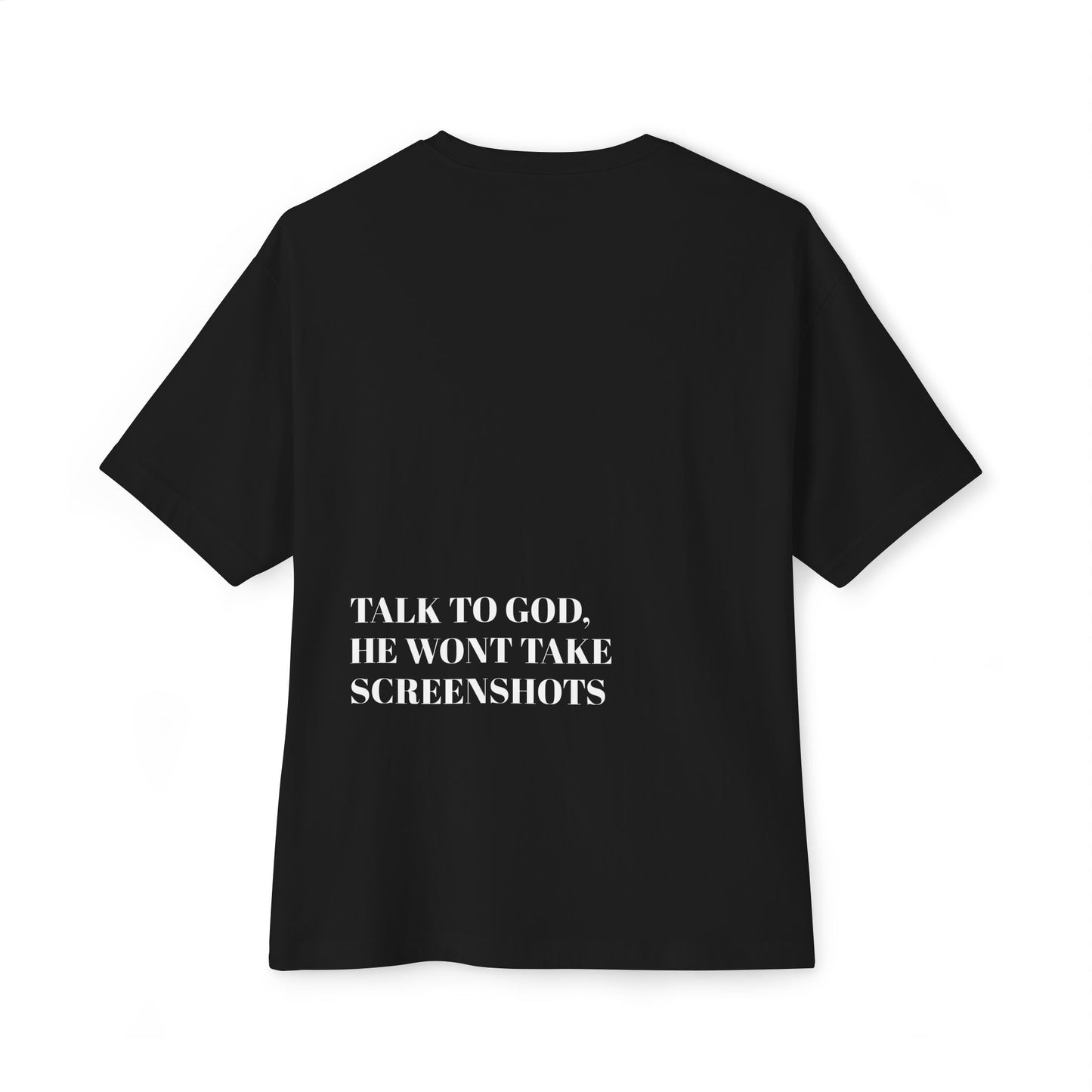 "Talk To God" Boxy Tee.